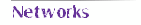 Networks