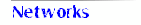 Networks